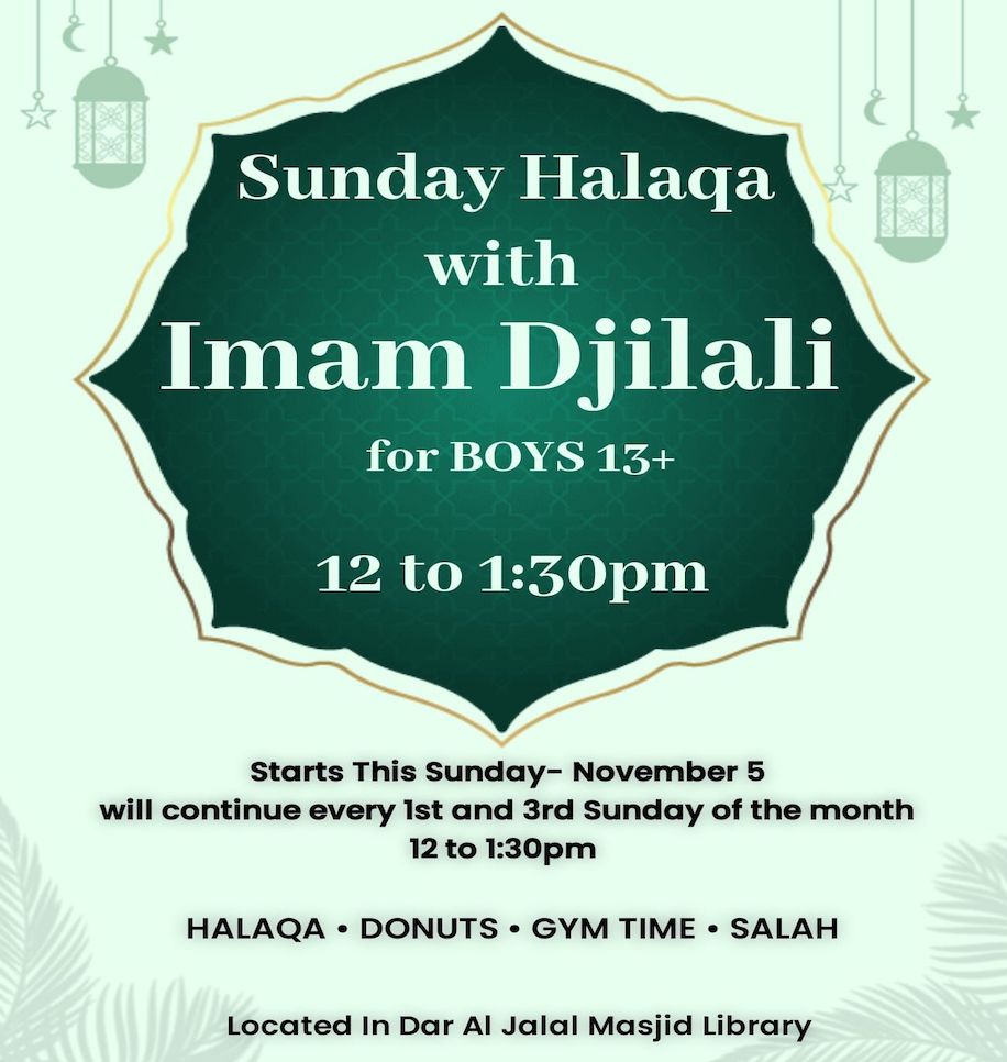 Sunday Halaqa with Imam Djilali (Boys 13+)